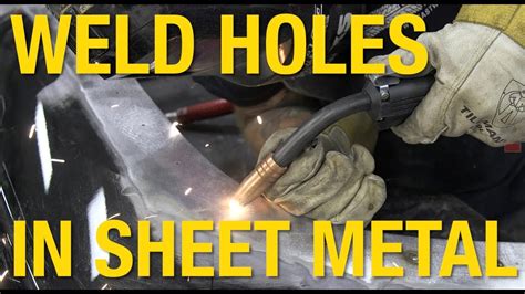 weld fill hole in sheet metal|mig welding sheet metal basics.